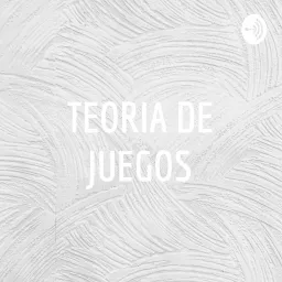 TEORIA DE JUEGOS Podcast artwork