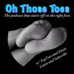 Oh Those Toes: Foot Fetish Podcast artwork