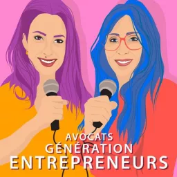 Avocats Génération Entrepreneurs Podcast artwork