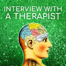 Interview with a Therapist Podcast artwork