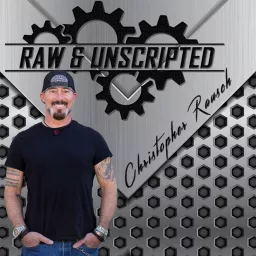 Raw & Unscripted with Christopher Rausch Podcast artwork