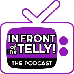 In Front of the Telly Podcast artwork