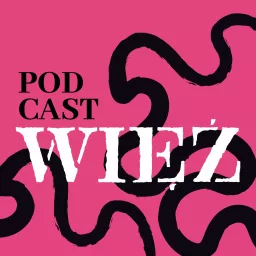 Więź. Podcasty nieoczywiste artwork