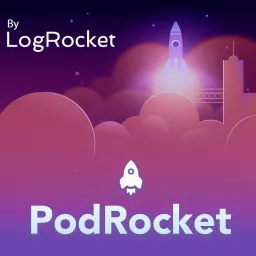 PodRocket - A web development podcast from LogRocket artwork