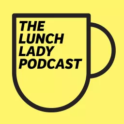 Hello Lunch Lady Podcast artwork