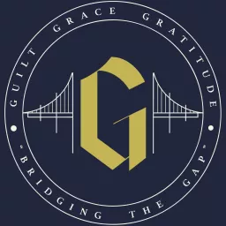 Guilt Grace Gratitude Podcast artwork