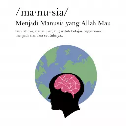 Menjadi Manusia yang Allah Mau Podcast artwork