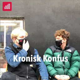 KRONISK KONFUS Podcast artwork