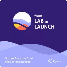 From Lab to Launch by Qualio Podcast artwork