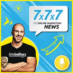 7x7x7 - Die Online Marketing News der Woche Podcast artwork