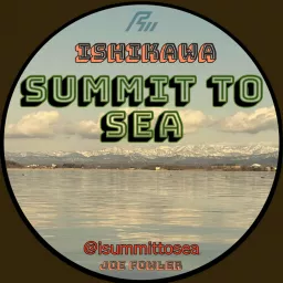 Ishikawa: Summit to Sea Podcast artwork