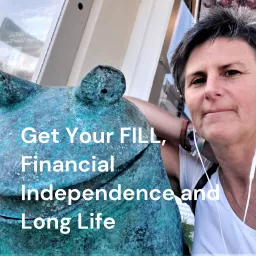 Get Your FILL, Financial Independence and Long Life