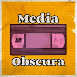 Media Obscura - Retro and Obscure TV/Movie Reviews Podcast artwork