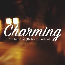 Charming: A Charmed (Reboot) Podcast artwork