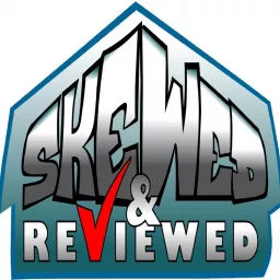 Skewed and Reviewed: Skewedcast Podcast artwork