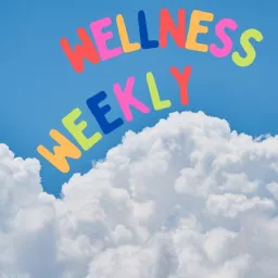 Wellness Weekly Podcast artwork
