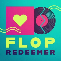 Flop Redeemer Podcast artwork