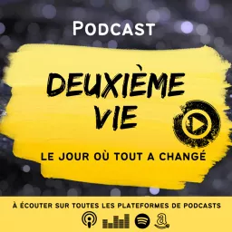 Deuxième Vie Podcast artwork