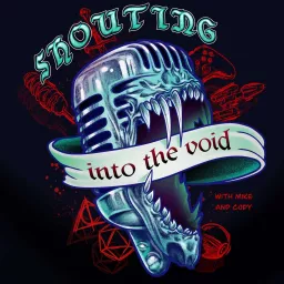 Shouting Into the Void Podcast artwork