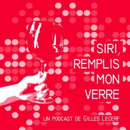 Siri, remplis mon verre Podcast artwork