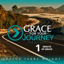 Grace For Your Journey - 1 Minute of Grace Podcast artwork