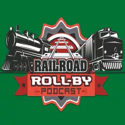 Railroad Roll-By Podcast artwork