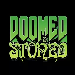 The Doomed and Stoned Show Podcast artwork