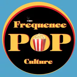 Fréquence Pop Culture Podcast artwork