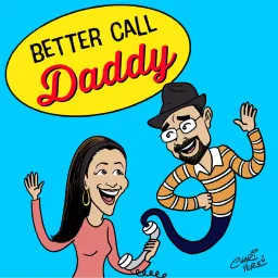 Better Call Daddy Podcast artwork