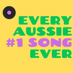 Every Aussie #1 Song Ever Podcast artwork