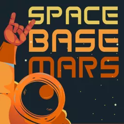 Space Base Mars Podcast artwork