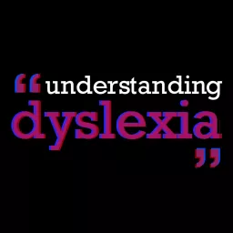 Understanding Dyslexia Podcast artwork