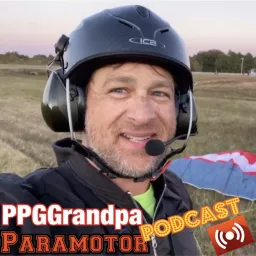 PPG Grandpa’s Paramotor Podcast artwork