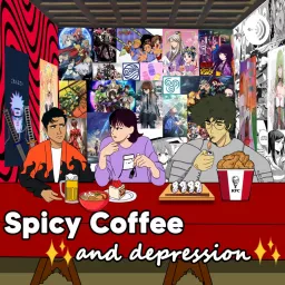 Spicy Coffee and Depression Podcast artwork