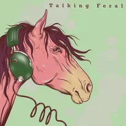 Talking Feral Podcast artwork