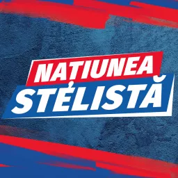 Națiunea Stelistă Podcast artwork