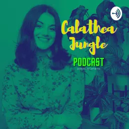 Calathea Jungle Podcast artwork