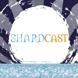 Shardcast: The Brandon Sanderson Podcast artwork