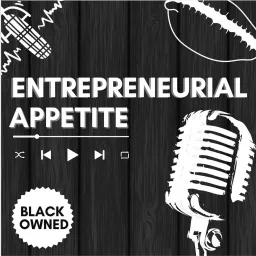 Entrepreneurial Appetite Podcast artwork