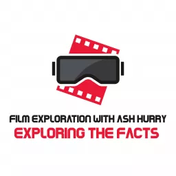 Film Exploration with Ash Hurry Podcast artwork