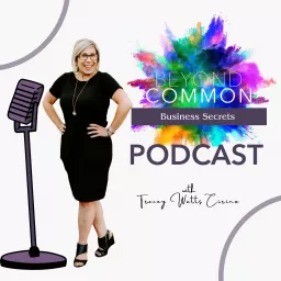 Beyond Common Business Secrets Podcast artwork
