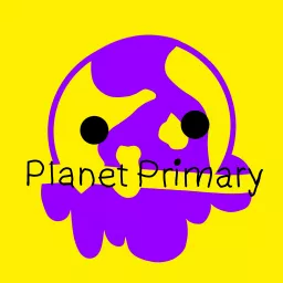 Planet Primary Podcast artwork