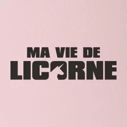 Ma Vie De Licorne