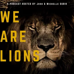 We Are Lions Podcast artwork