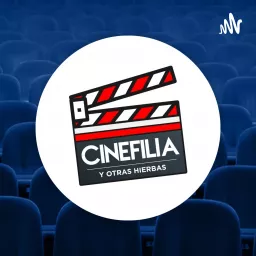 Cinefilia y Otras Hierbas Podcast artwork