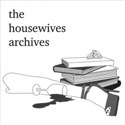 The Housewives Archives: A Real Housewives Podcast artwork