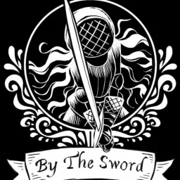 By the Sword Podcast artwork