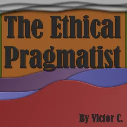 The Ethical Pragmatist Podcast artwork