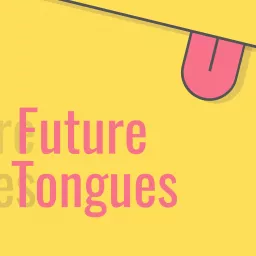 Future Tongues Podcast artwork