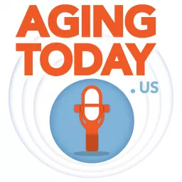 Aging Today Podcast artwork
